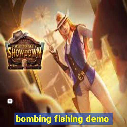 bombing fishing demo